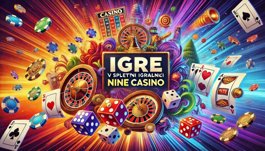 Igre v spletni igralnici Nine casino