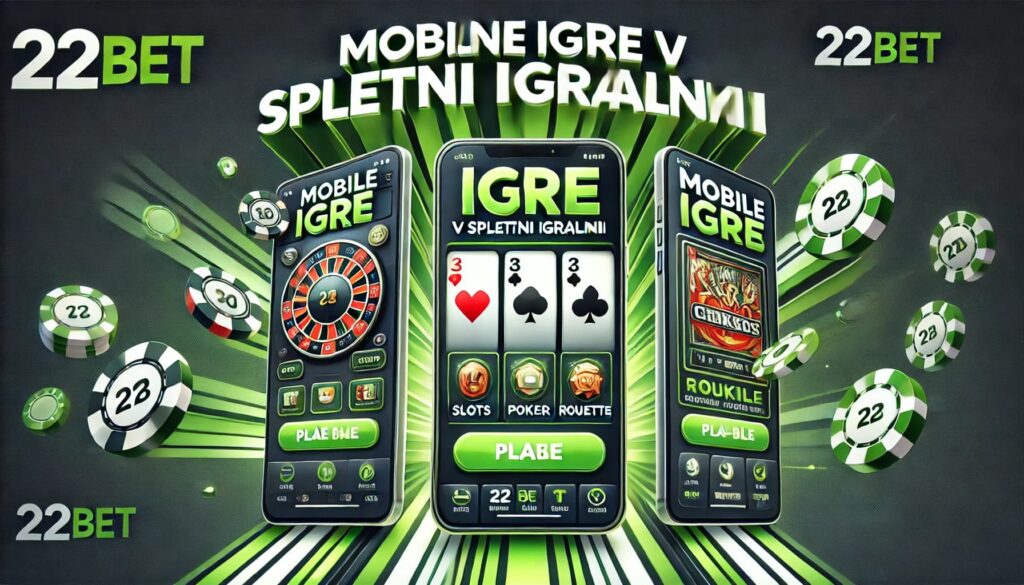 Mobilne igre v spletni igralnici 22BET